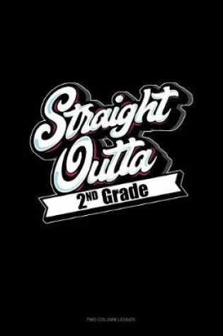 Cover of Straight Outta 2nd Grade