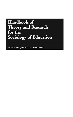 Book cover for Handbook of Theory and Research for the Sociology of Education