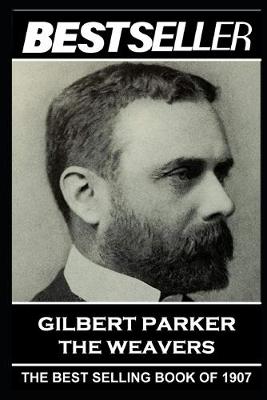 Book cover for Gilbert Parker - The Weavers