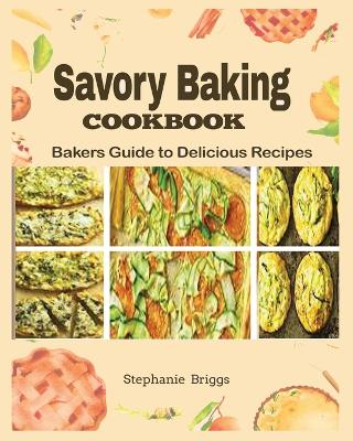 Book cover for Savory Baking Cookbook