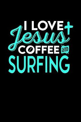 Book cover for I Love Jesus Coffee and Surfing