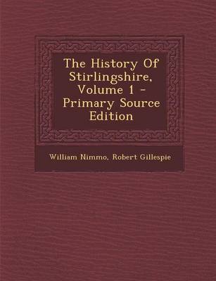 Book cover for The History of Stirlingshire, Volume 1 - Primary Source Edition