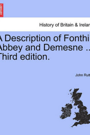 Cover of A Description of Fonthill Abbey and Demesne ... Third Edition. Sixth Edition