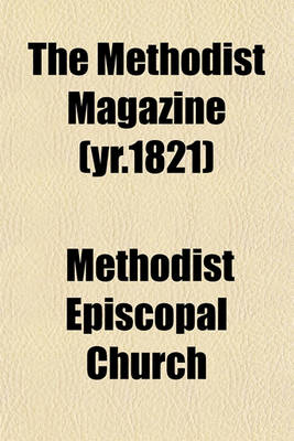 Book cover for The Methodist Magazine (Yr.1821)