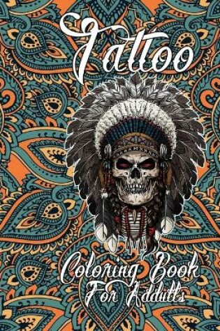 Cover of Tattoo Coloring Book For Adults