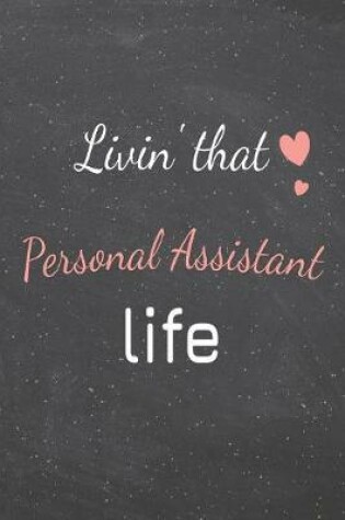 Cover of Livin' That Personal Assistant Life