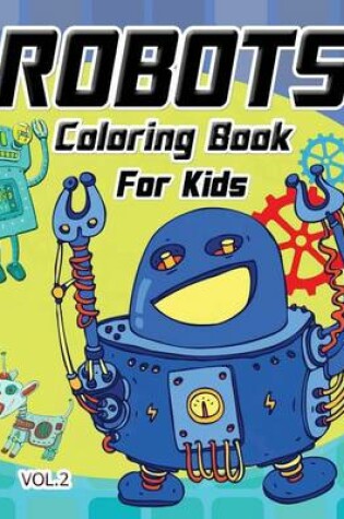 Cover of Robot Coloring Book for Kids Vol.2