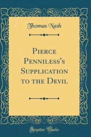 Cover of Pierce Penniless's Supplication to the Devil (Classic Reprint)