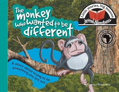 Cover of The Monkey Who Wanted to Be Different