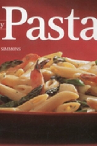 Cover of Quick And Easy Pasta Recipes