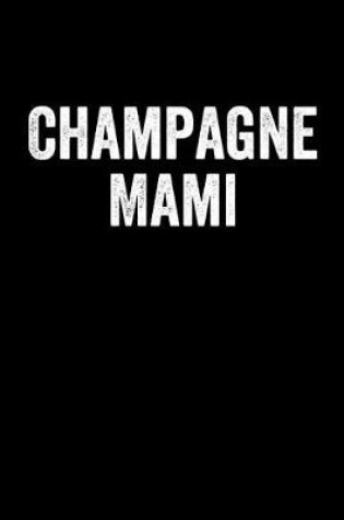 Cover of Champagne Mami