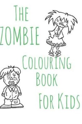 Cover of The Zombie Colouring Book for Kids