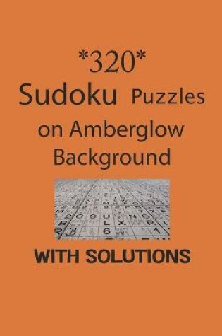Cover of 320 Sudoku Puzzles on Amber glow background with solutions