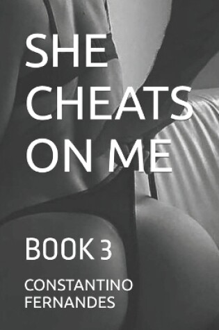 Cover of She Cheats on Me