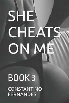 Book cover for She Cheats on Me