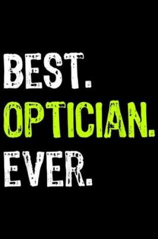 Cover of Best. OPTICIAN. Ever.