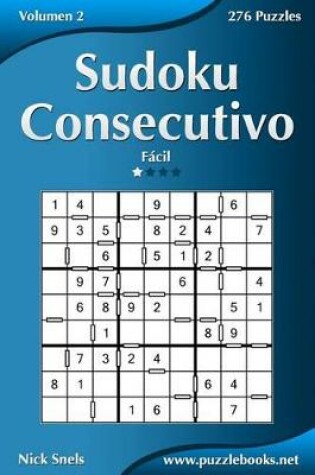 Cover of Sudoku Consecutivo - Fácil - Volumen 2 - 276 Puzzles