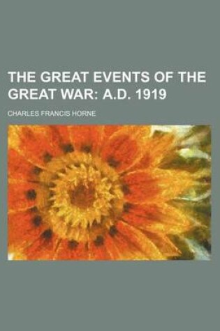 Cover of The Great Events of the Great War; A.D. 1919