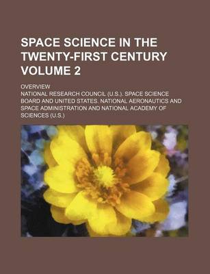 Book cover for Space Science in the Twenty-First Century; Overview Volume 2