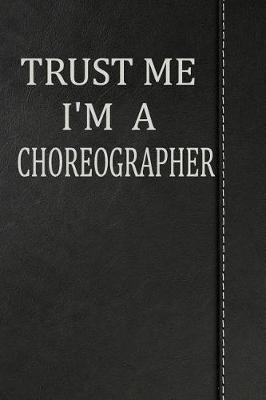 Book cover for Trust Me I'm a Choreographer