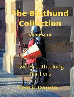 Book cover for The Bluthund Collection Volume III -Two Breathtaking Thrillers