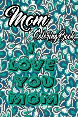 Cover of Mom Coloring Book