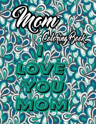 Book cover for Mom Coloring Book