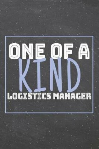 Cover of One Of A Kind Logistics Manager