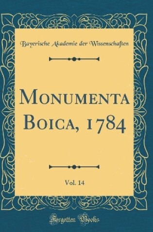 Cover of Monumenta Boica, 1784, Vol. 14 (Classic Reprint)