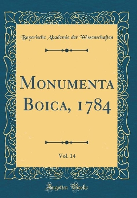 Book cover for Monumenta Boica, 1784, Vol. 14 (Classic Reprint)