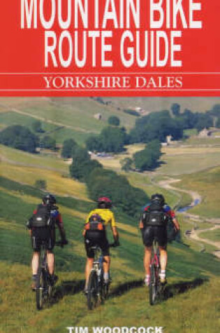 Cover of Mountain Bike Route Guide Yorkshire Dales