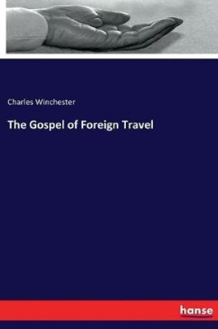 Cover of The Gospel of Foreign Travel