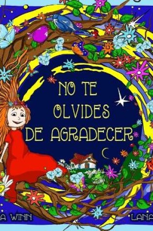 Cover of No Te Olvides De Agradecer