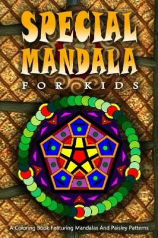 Cover of SPECIAL MANDALA FOR KIDS - Vol.1