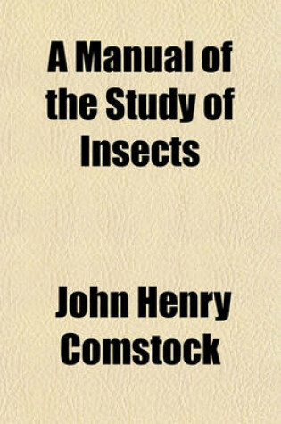 Cover of A Manual of the Study of Insects