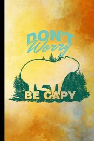 Cover of Don't Worry Be Capy