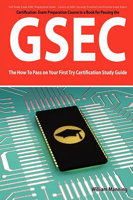 Book cover for Gsec Giac Security Essential Certification Exam Preparation Course in a Book for Passing the Gsec Certified Exam - The How to Pass on Your First Try C