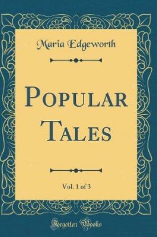 Cover of Popular Tales, Vol. 1 of 3 (Classic Reprint)