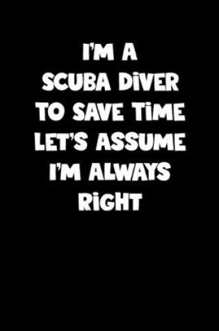 Cover of Scuba Diver Notebook - Scuba Diver Diary - Scuba Diver Journal - Funny Gift for Scuba Diver