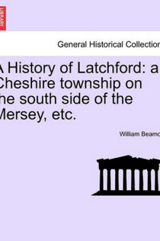 Cover of A History of Latchford