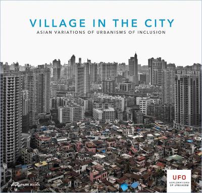 Book cover for Village in the City – Asian Variations of Urbanisms of Inclusion