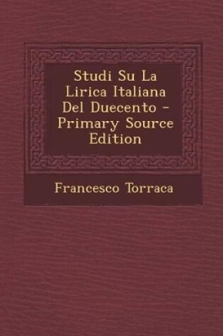 Cover of Studi Su La Lirica Italiana del Duecento