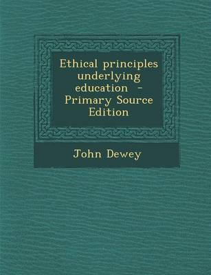 Book cover for Ethical Principles Underlying Education