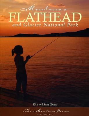 Book cover for Montana's Flathead and Glacier National Park - Revised Edition