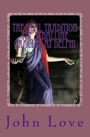 Cover of The Real Tradition the Syballine Oracles at Delphi