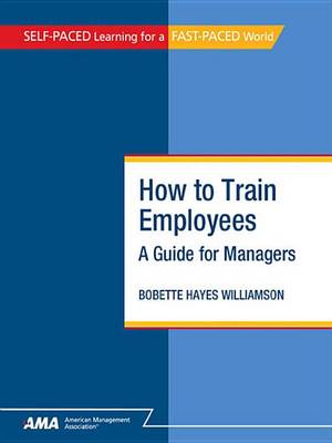 Book cover for How to Train Employees: A Guide for Managers - eBook Edition