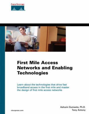 Cover of First Mile Access Networks and Enabling Technologies