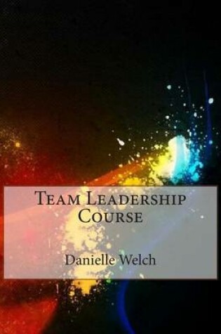 Cover of Team Leadership Course