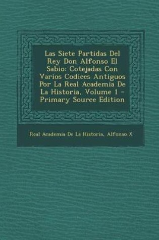 Cover of Las Siete Partidas del Rey Don Alfonso El Sabio