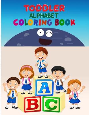 Book cover for Toddler Alphabet Coloring Book